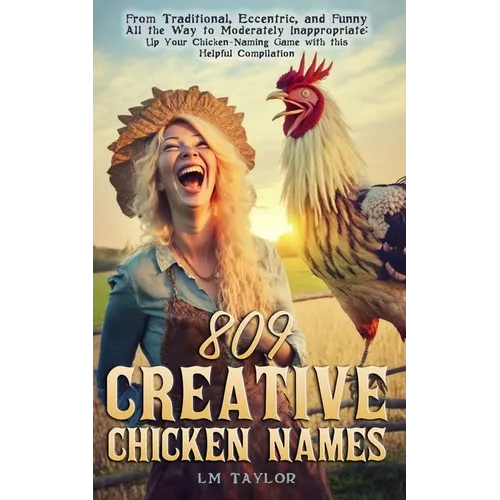 809 Creative Chicken Names - Paperback
