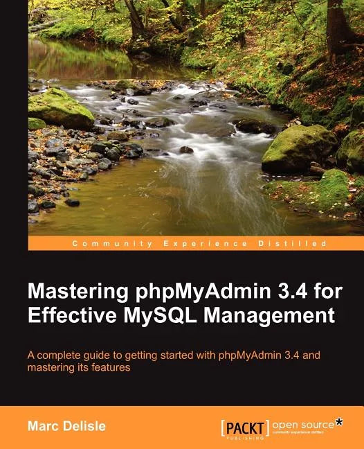 Mastering Phpmyadmin 3.4 for Effective MySQL Management - Paperback
