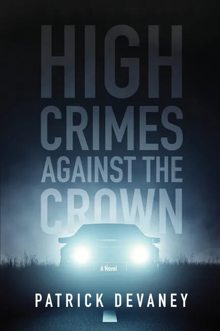 High Crimes Against The Crown - Paperback