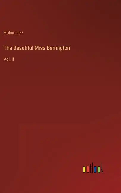 The Beautiful Miss Barrington: Vol. II - Hardcover