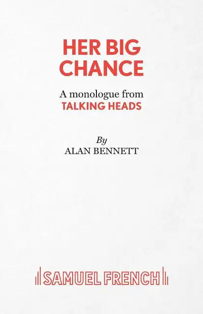 Her Big Chance - A monologue from Talking Heads - Paperback