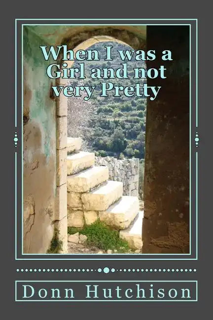 When I was a Girl and not very Pretty: Hasna's story - Paperback