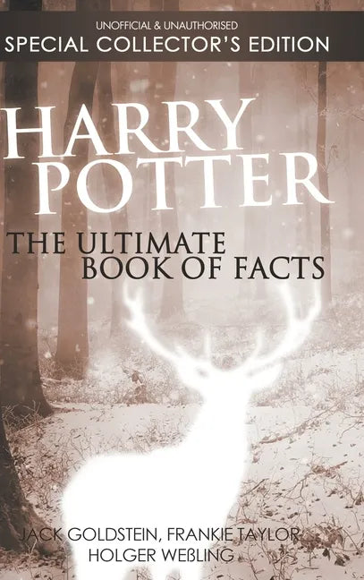 Harry Potter: The Ultimate Book of Facts: Special Collector's Edition - Hardcover