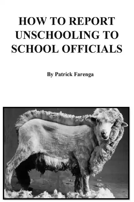 How to Report Unschooling to School Officials - Paperback