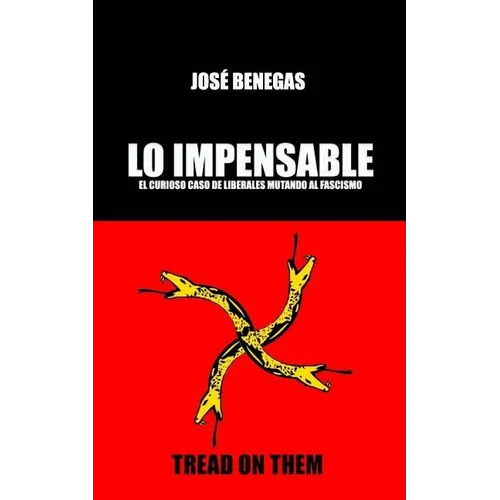 Lo Impensable: El curioso caso de liberales mutando al fascismo - Paperback