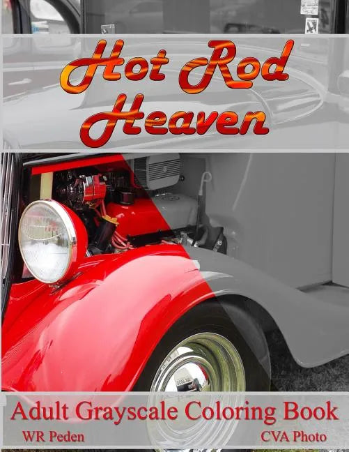 Hot Rod Heaven: Adult Grayscale Coloring Book - Paperback
