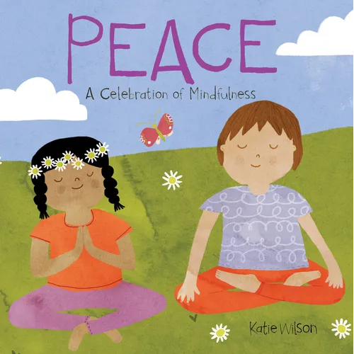 Peace: A Celebration of Mindfulness - Board Book