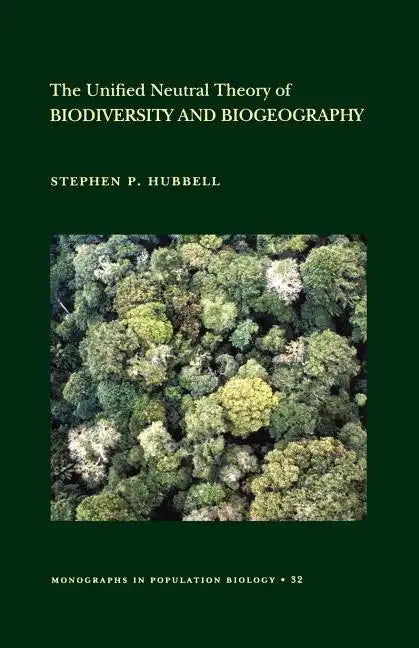 The Unified Neutral Theory of Biodiversity and Biogeography - Paperback
