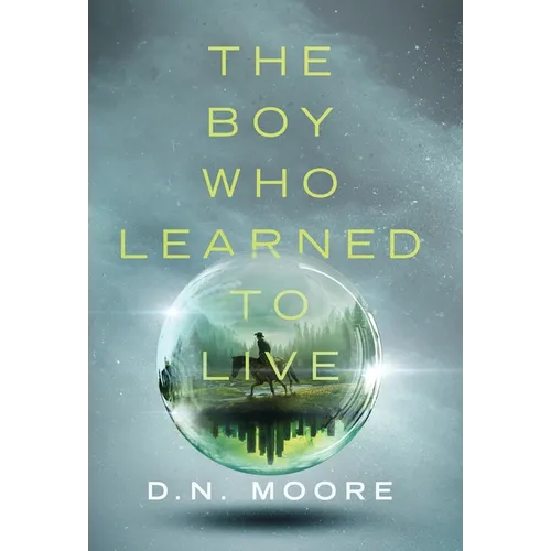 The Boy Who Learned to Live - Hardcover