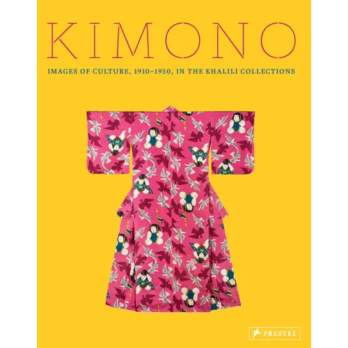 Kimono: Images of Culture 1915-1950 in the Khalili Collections - Hardcover