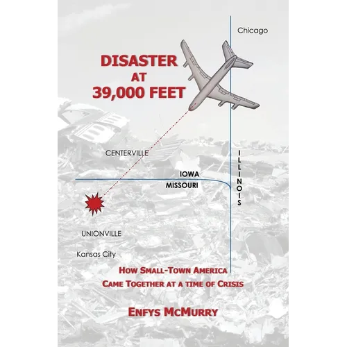 Disaster at 39,000 Feet: How Small-Town America Came Together at a Time of Crisis - Paperback
