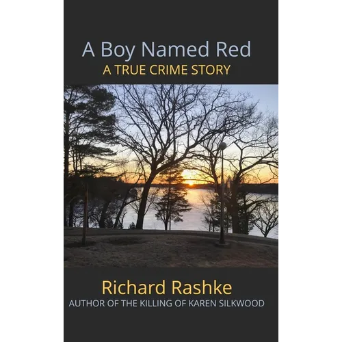 A Boy Named Red: A True Crime Story - Hardcover