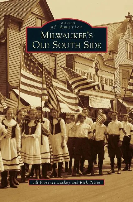 Milwaukee's Old South Side - Hardcover