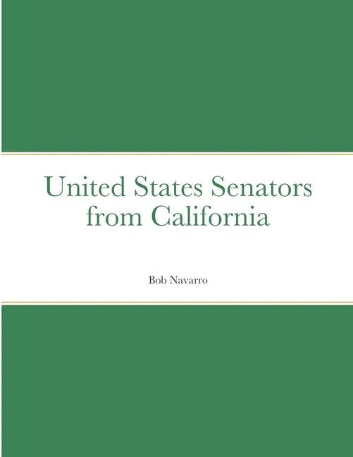 United States Senators from California - Paperback