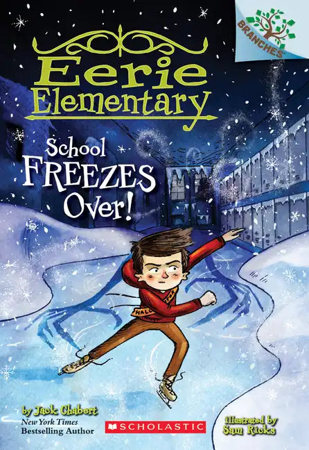 School Freezes Over!: A Branches Book (Eerie Elementary #5): Volume 5 - Paperback