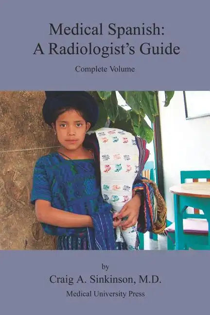 Medical Spanish: A Radiologist's Guide - Paperback