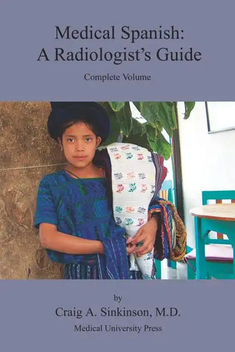 Medical Spanish: A Radiologist's Guide - Paperback