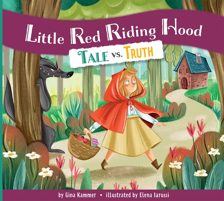 Little Red Riding Hood: Tale vs. Truth - Library Binding
