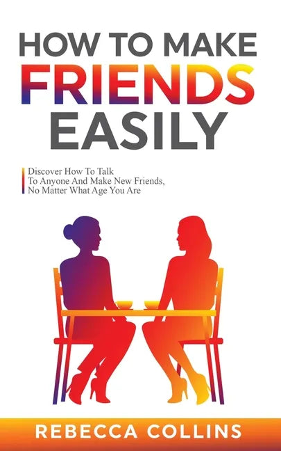 How To Make Friends Easily - Paperback