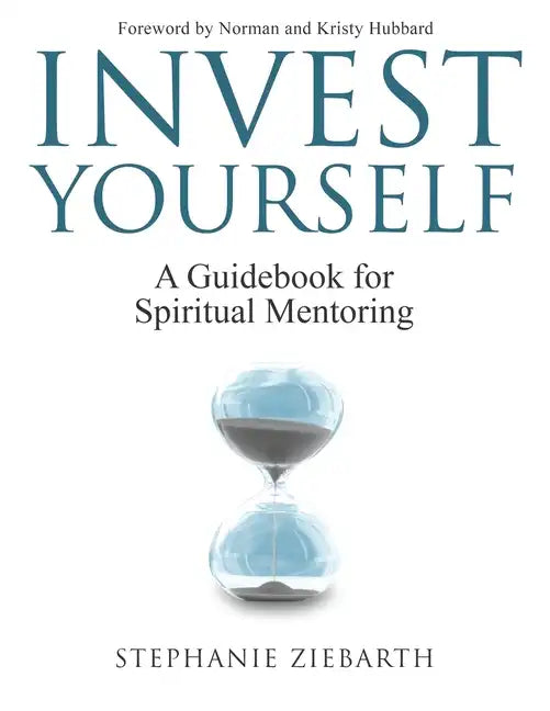 Invest Yourself: A Guidebook for Spiritual Mentoring - Paperback