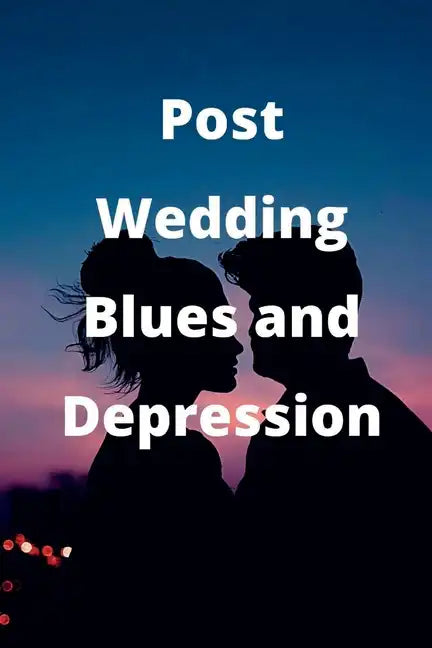 Post-Wedding Blues and Depression - Paperback