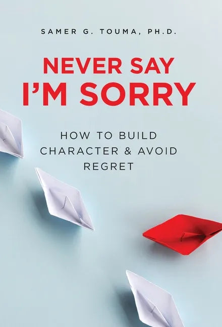 Never Say I'm Sorry - Hardcover