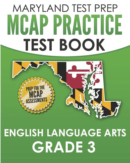 MARYLAND TEST PREP MCAP Practice Test Book English Language Arts Grade 3: Preparation for the MCAP ELA/Literacy Assessments - Paperback