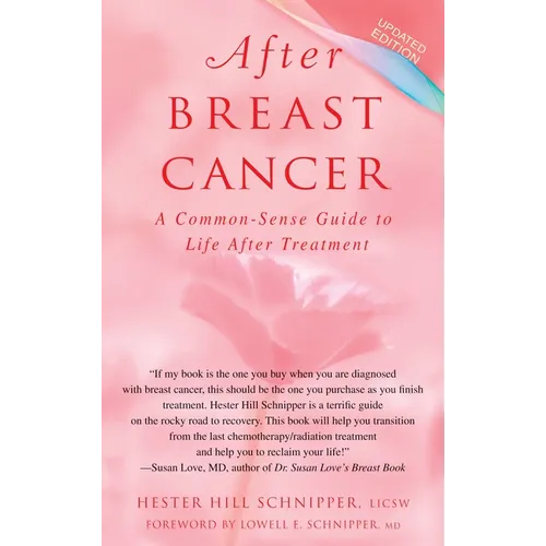 After Breast Cancer: A Common-Sense Guide to Life After Treatment - Paperback