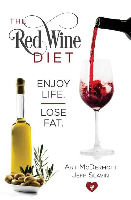 Red Wine Diet - Slavin Cover: Enjoy Life. Lose Fat. - Paperback