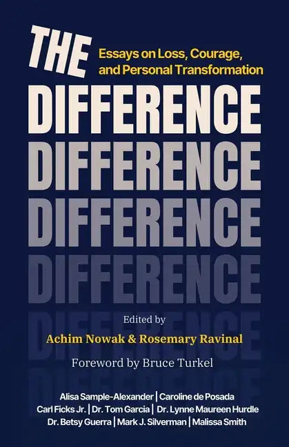The Difference: Essays on Loss, Courage, and Personal Transformation - Paperback