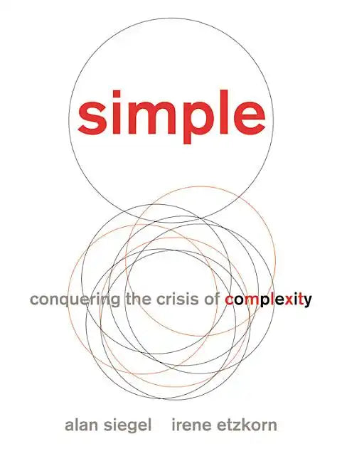 Simple: Conquering the Crisis of Complexity - Hardcover
