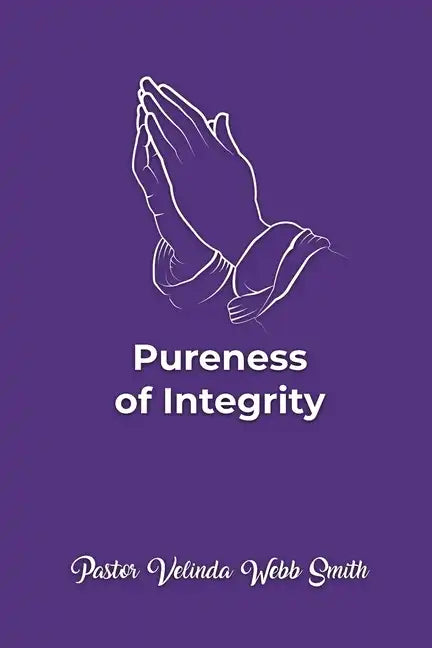 Pureness of Integrity - Paperback