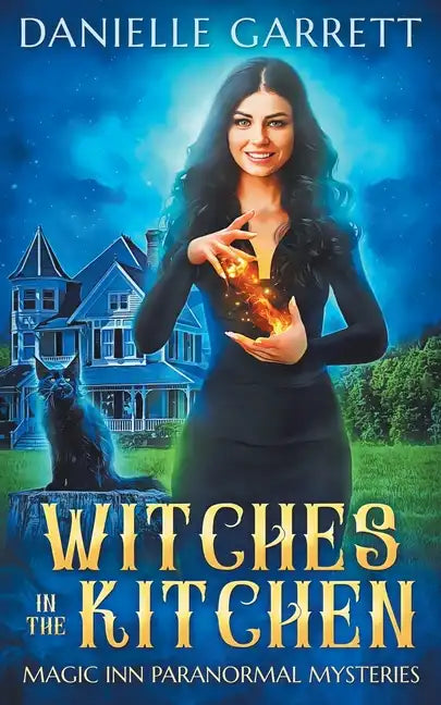 Witches in the Kitchen: Magic Inn Paranormal Mysteries Book One - Paperback