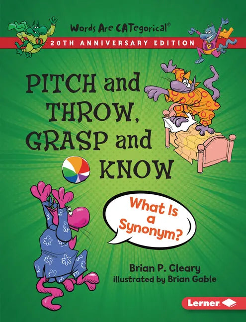 Pitch and Throw, Grasp and Know, 20th Anniversary Edition: What Is a Synonym? - Paperback