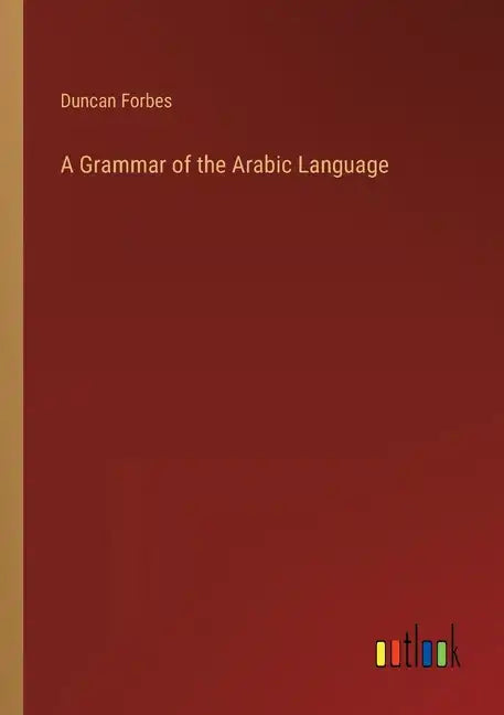 A Grammar of the Arabic Language - Paperback