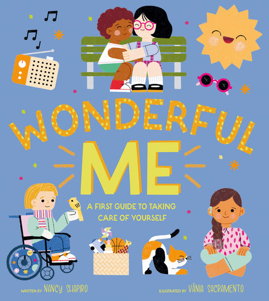 Wonderful Me: A First Guide to Taking Care of Yourself - Hardcover