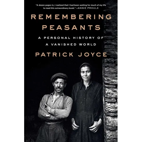 Remembering Peasants: A Personal History of a Vanished World - Hardcover