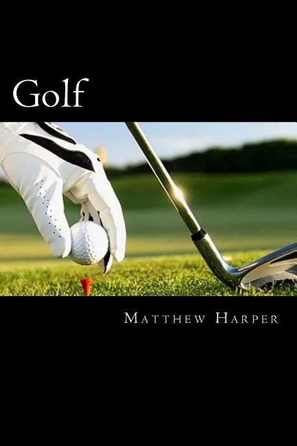 Golf: Amazing Facts, Awesome Interactive Trivia, Cool Pictures & Fun New Quiz for Kids - The BEST Book Strategy That Helps G - Paperback