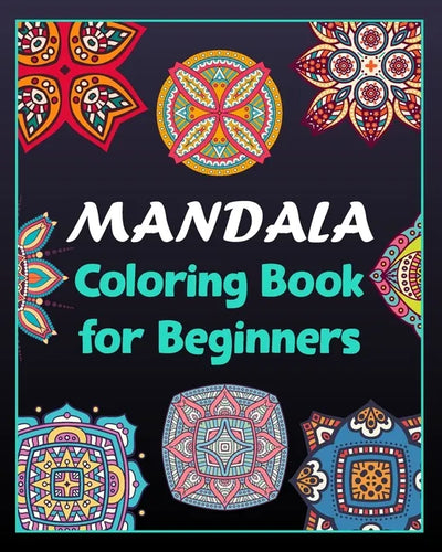 Mandala coloring book for beginners: 100 Creative Mandala pages/100 pages/8/10, Soft Cover, Matte Finish/Mandala coloring book - Paperback