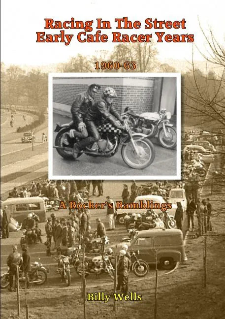 Racing in the Street. Early Cafe Racer Years - Paperback