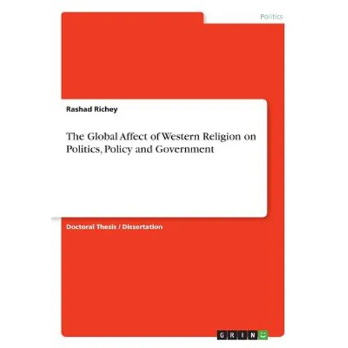 The Global Affect of Western Religion on Politics, Policy and Government - Paperback