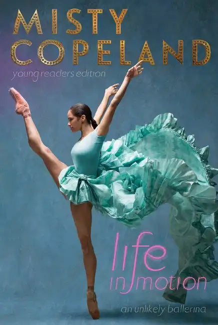 Life in Motion: An Unlikely Ballerina - Paperback