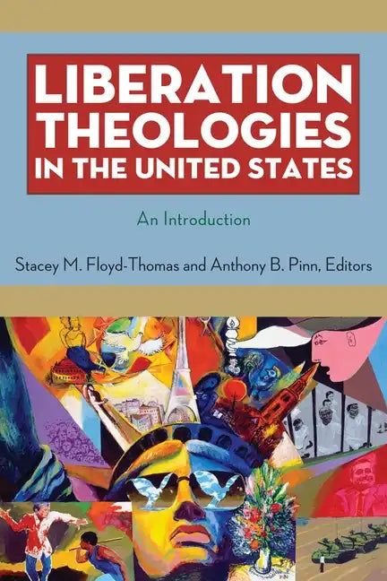 Liberation Theologies in the United States: An Introduction - Paperback