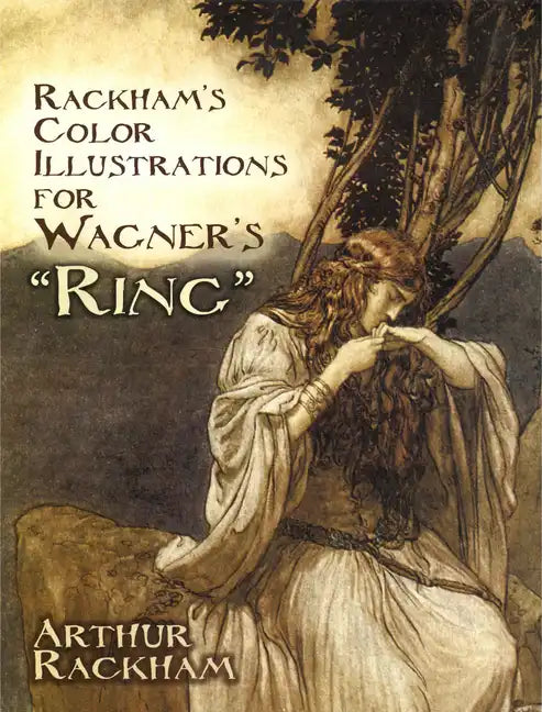 Rackham's Color Illustrations for Wagner's Ring - Paperback