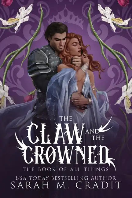 The Claw and the Crowned: A Standalone Enemies to Lovers Fantasy Romance - Paperback