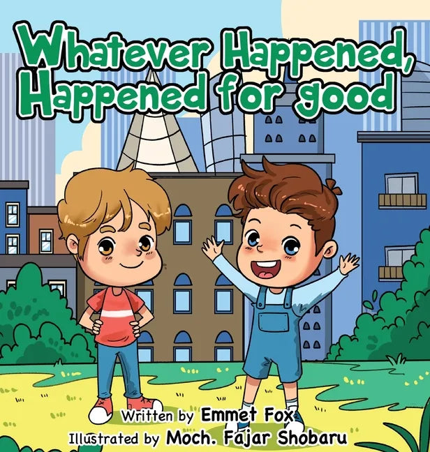 Whatever Happened, Happened for good - Hardcover