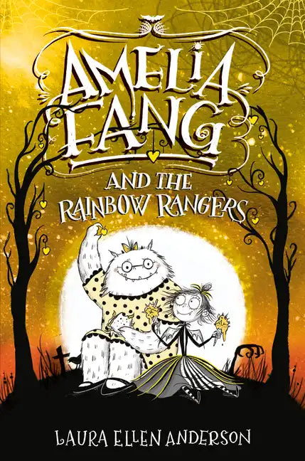 Amelia Fang and the Rainbow Rangers - Hardcover