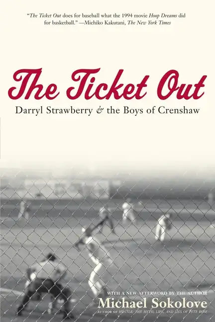 The Ticket Out: Darryl Strawberry and the Boys of Crenshaw - Paperback
