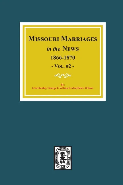 Missouri Marriages in the News, 1866-1870. (Vol. #2) - Paperback