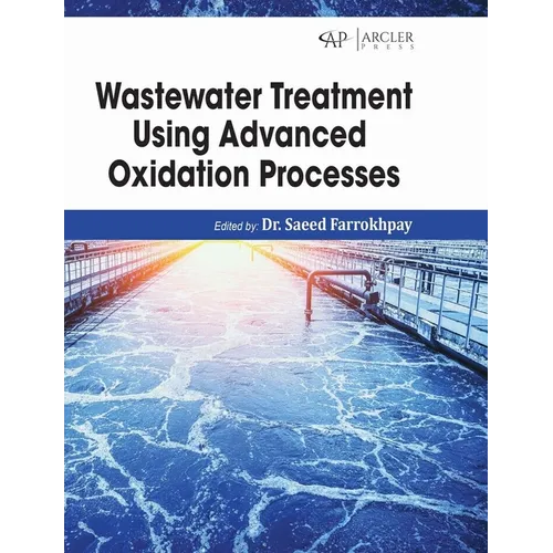 Wastewater Treatment Using Advanced Oxidation Processes - Library Binding